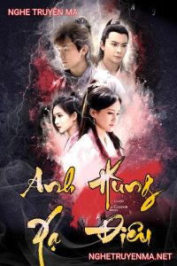Nghe truyện kiếm hiệp – tiên hiệp Anh Hùng Xạ Điêu